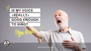 Is my voice good enough for singing lessons