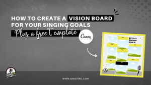 Singing Goals Examples with free Vision board Template